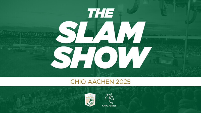 The Slam Show #5 - CHIO AACHEN 2025